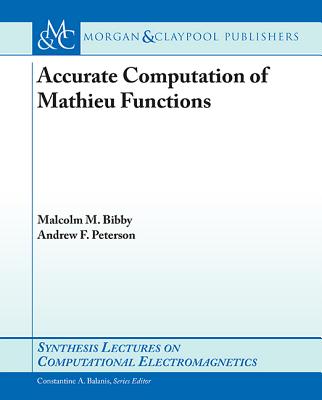Accurate Computation of Mathieu Functions - Bibby, Malcolm M, and Peterson, Andrew F