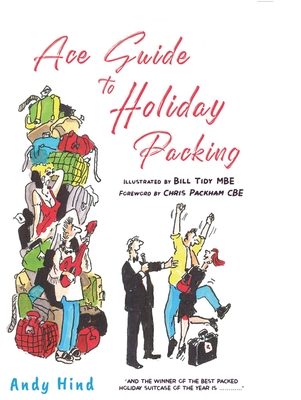 Ace Guide to Holiday Packing - Hind, Andy