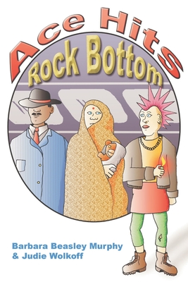 Ace Hits Rock Bottom - Murphy, Barbara B, and Wolkoff, Judie