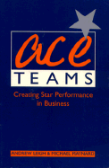 Ace Teams: Creating Star Performance in Business