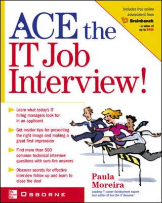 ACE the IT Job Interview! - Moreira, Paula