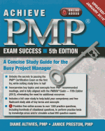 Achieve Pmp Exam Success: A Concise Study Guide for the Busy Project Manager, Updated January 2016