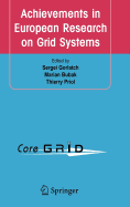 Achievements in European Research on Grid Systems: CoreGrid Integration Workshop 2006 (Selected Papers)