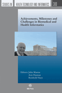 Achievements, Milestones and Challenges in Biomedical and Health Informatics