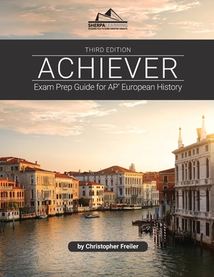 Achiever: Exam Prep Guide for AP* European History - Freiler, Christopher