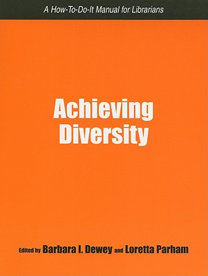 Achieving Diversity - Dewey, Barbara I (Editor), and Parham, Loretta (Editor)