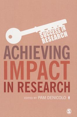 Achieving Impact in Research - Denicolo, Pam (Editor)