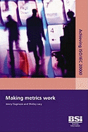 Achieving ISO/IEC 20000: Making Metrics Work