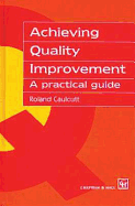 Achieving Quality Improvement: A Practical Guide