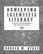 Achieving Scientific Literacy: From Purposes to Practices