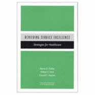 Achieving Service Excellence: Strategies for Healthcare