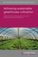 Achieving Sustainable Greenhouse Cultivation