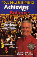 Achieving the Balance: Your Ideal Life Is Waiting!