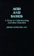 Acid and Basics: A Guide to Understanding Acid-Base Disorders