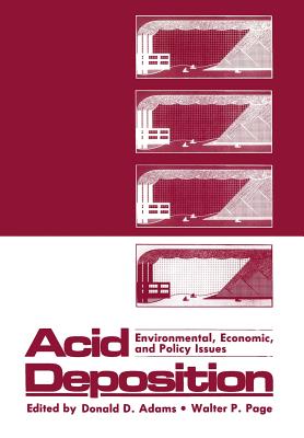 Acid Deposition: Environmental, Economic, and Policy Issues - Adams, Donald (Editor)