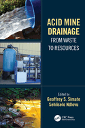 Acid Mine Drainage: From Waste to Resources