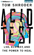 Acid Test: Lsd, Ecstasy, and the Power to Heal