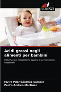Acidi grassi negli alimenti per bambini