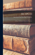 Acipco: A Story of Modern Industrial Relations