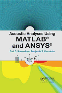 Acoustic Analyses Using Matlab� and Ansys�