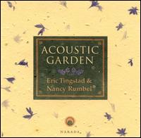 Acoustic Garden - Eric Tingstad & Nancy Rumbel