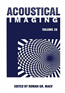 Acoustical Imaging: Volume 26