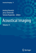 Acoustical Imaging: Volume 31