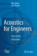 Acoustics for Engineers: Troy Lectures