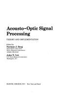 Acousto-optic signal processing theory and implementation