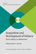 Acquisition and Development of Hebrew: From Infancy to Adolescence