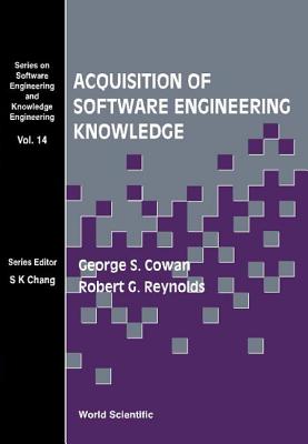 Acquisition of Software Engineering Knowledge - Sweep: An Automatic Programming System Based on Genetic Programming and Cultural Algorithms - Reynolds, Robert G, and Cowan, George S