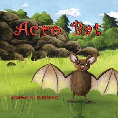 Acro Bat - Hurtado, Adrian M