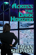 Across the Dark Horizon