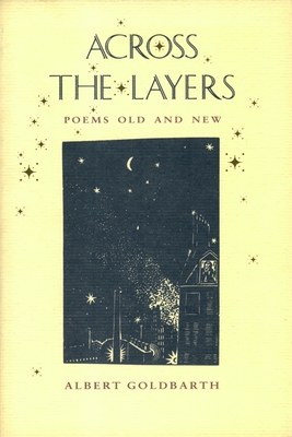 Across the Layers - Goldbarth, Albert