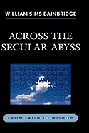 Across the Secular Abyss: From Faith to Wisdom