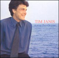 Across Two Oceans - Tim Janis