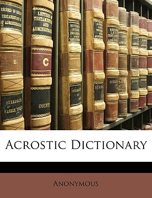 Acrostic Dictionary - Anonymous