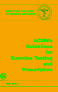 ACSM Guidelines for Exercise Testing and Prescription