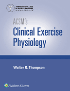 Acsm's Clinical Exercise Physiology