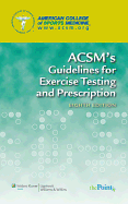 ACSM's Guidelines for Exercise Testing and Prescription