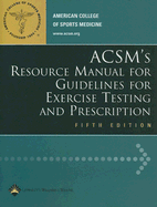 ACSM's Resource Manual for Guidelines for Exercise Testing and Prescription