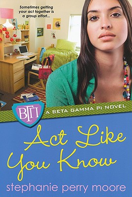 Act Like You Know - Moore, Stephanie Perry