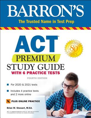 ACT Premium Study Guide with 6 Practice Tests - Stewart, Brian