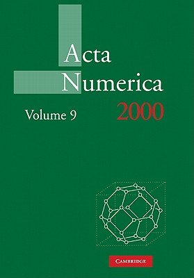 ACTA Numerica 2000: Volume 9 - Iserles, Arieh (Editor)