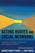 Acting Bodies and Social Networks: A Bridge Between Technology and Working Memory