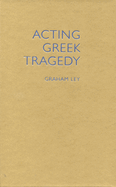 Acting Greek Tragedy
