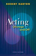 Acting: Onstage and Off