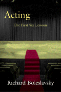 Acting: The First Six Lessons