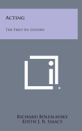 Acting: The First Six Lessons
