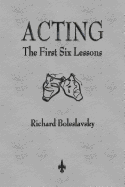 Acting: The First Six Lessons
